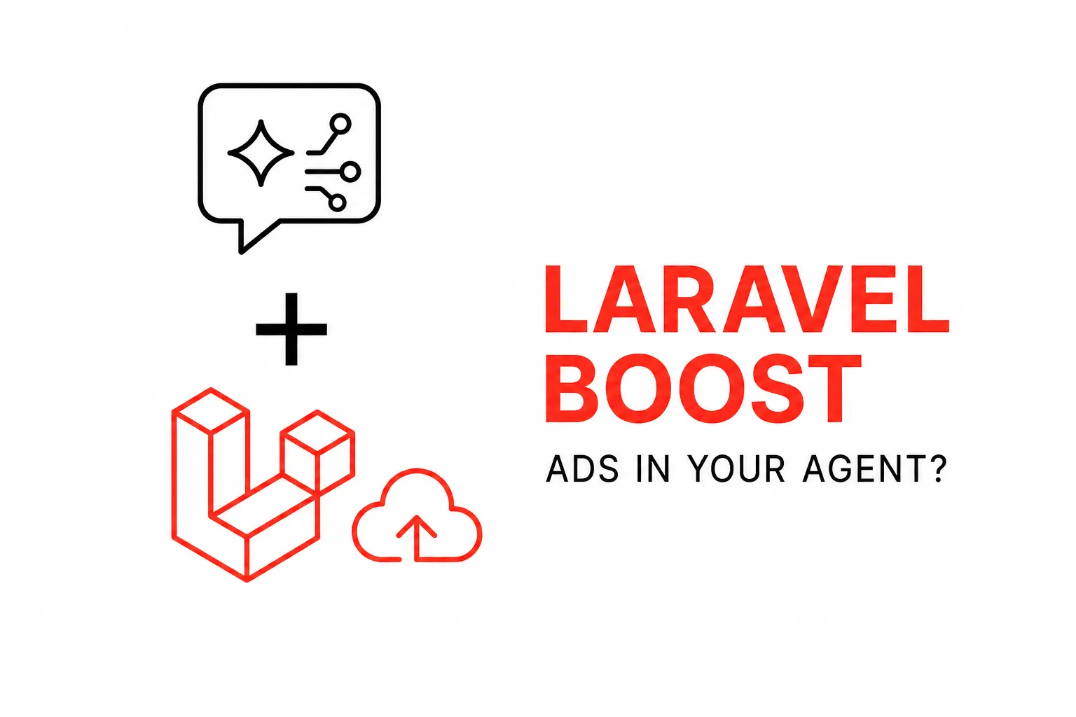 Laravel Boost, Laravel Cloud, and Ads in Your AI Agent